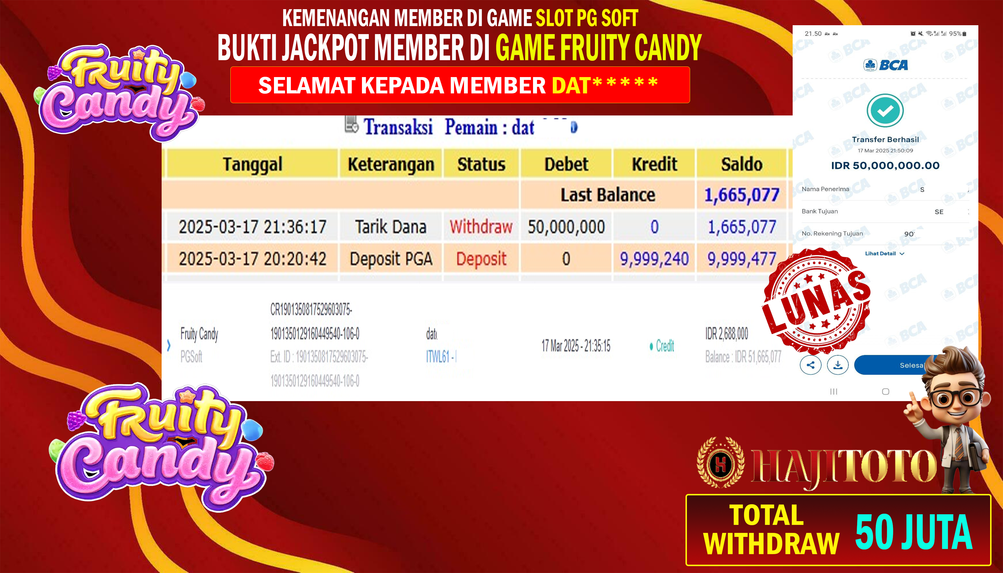 SELAMAT KEPADA PEMENANG MEMBER MERAIH JACKPOT DI GAME SLOT FRUITY CANDY TOTAL RP 50.000.000 DI BAYAR LUNAS